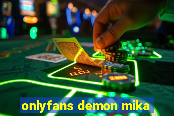 onlyfans demon mika